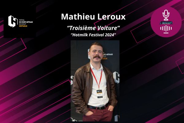 Entretien avec Mathieu Leroux