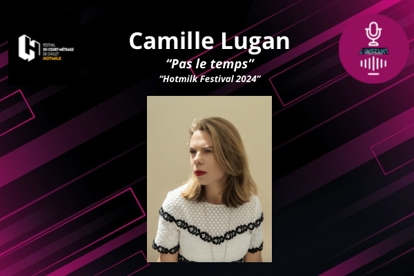 Entretien avec Camille Lugan