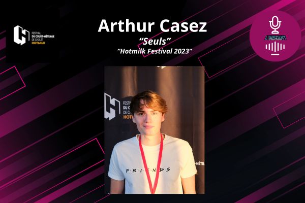 Entretien avec Arthur Casez