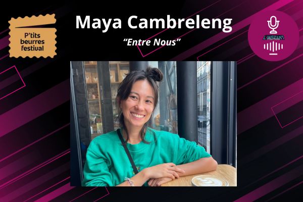 Entretien avec Maya Cambreleng