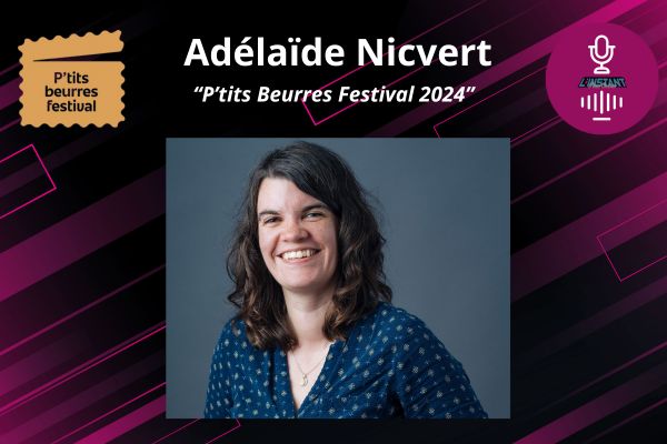 Entretien avec Adélaïde Nicvert