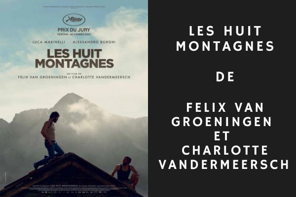 Les Huit Montagnes de Felix Van Groeningen et Charlotte Vandermeersch
