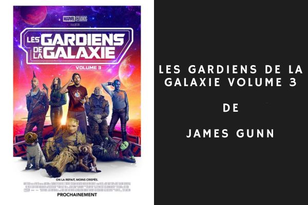Les Gardiens de la Galaxie Vol. 3 de James Gunn