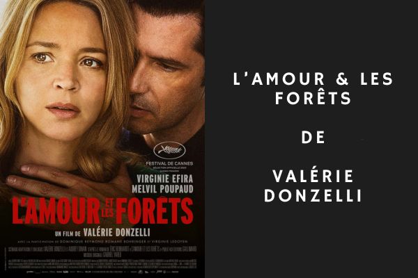 L'amour & les forêts de Valérie Donzelli