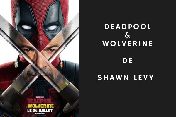 Deadpool & Wolverine de Shawn Levy