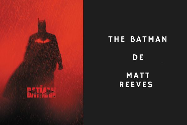 The Batman de Matt Reeves